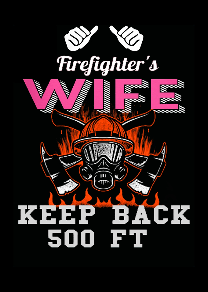 Proud To Be A Firefighter