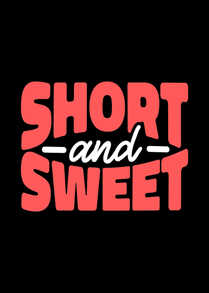 Short And Sweet