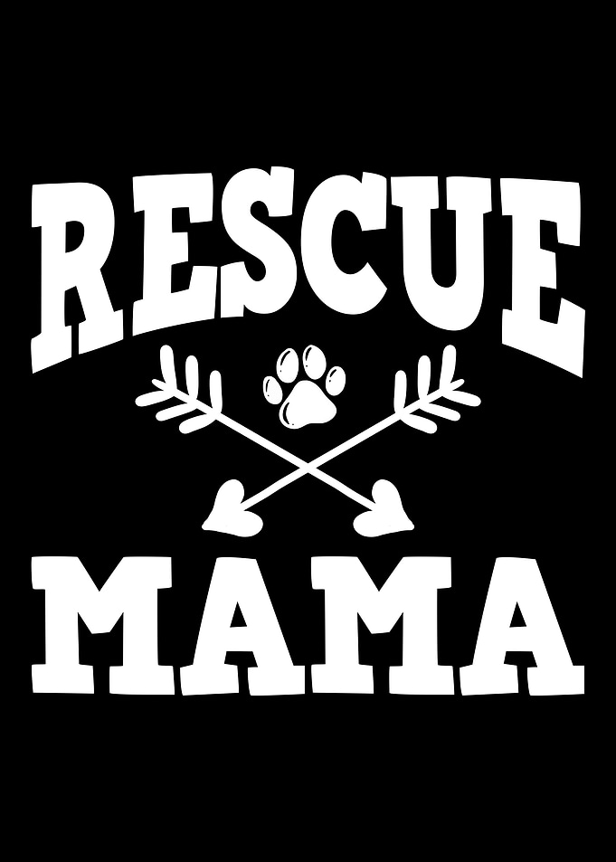 Dog Rescue Mom Mama