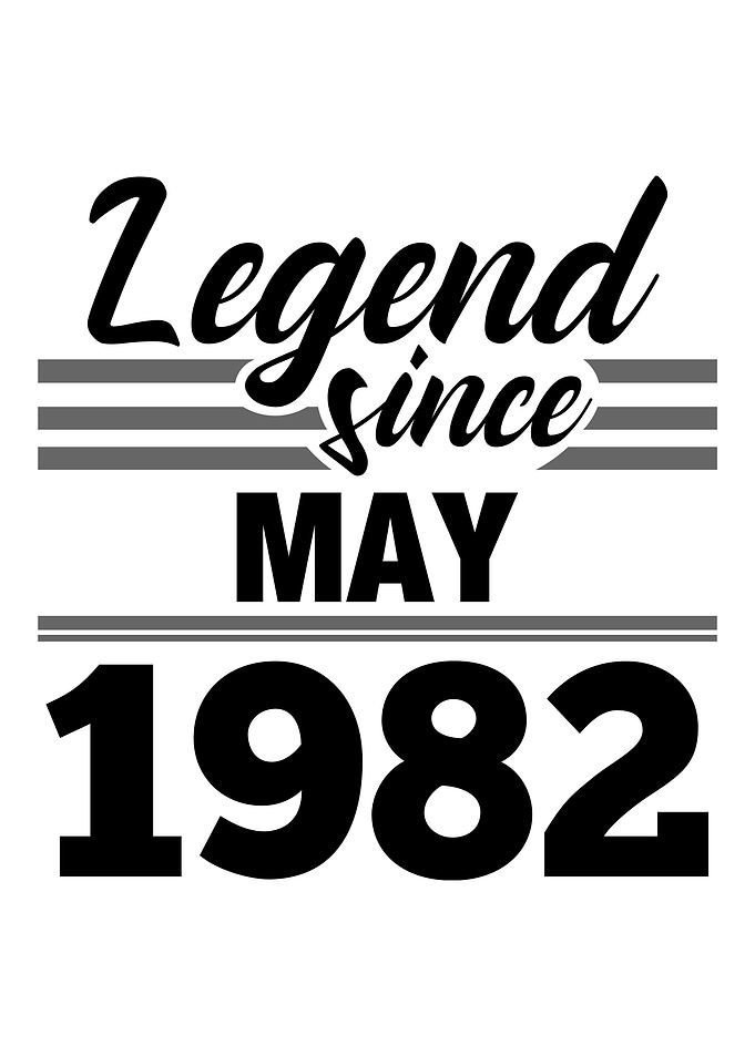 Legend Since May 1982
