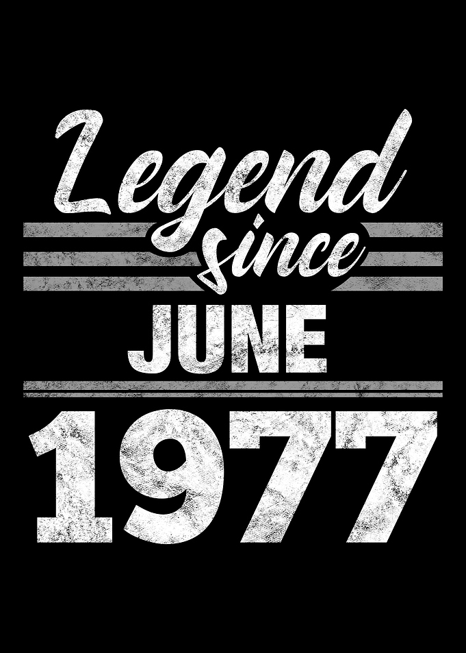 Legend Since June 1977
