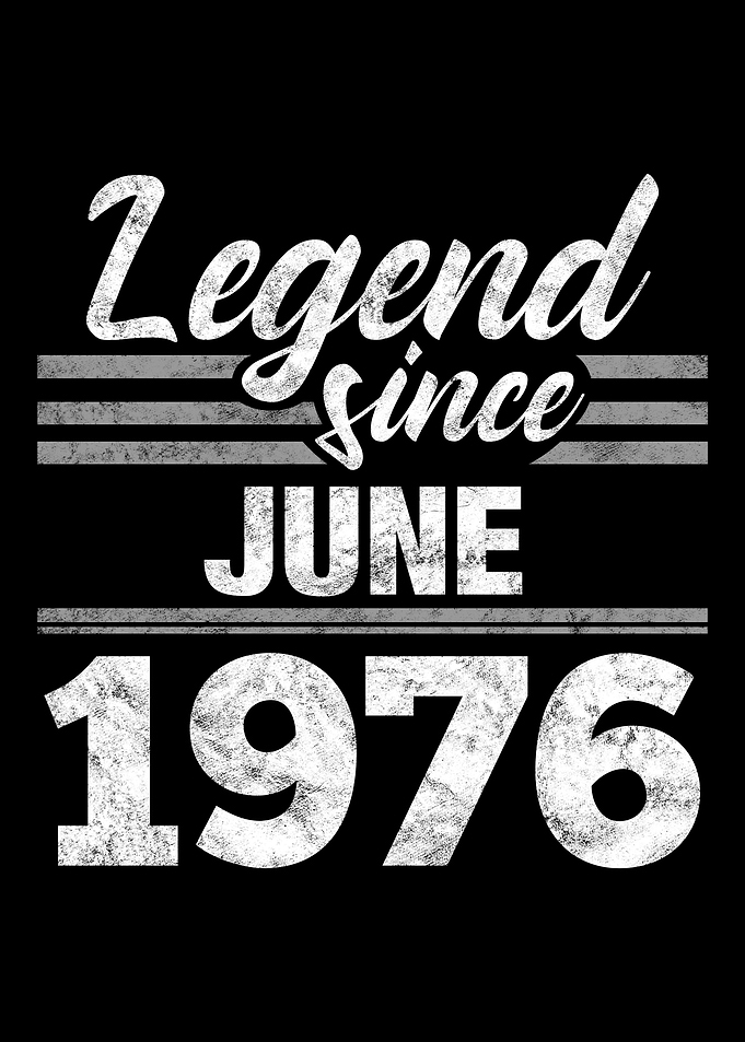 Legend Since June 1976