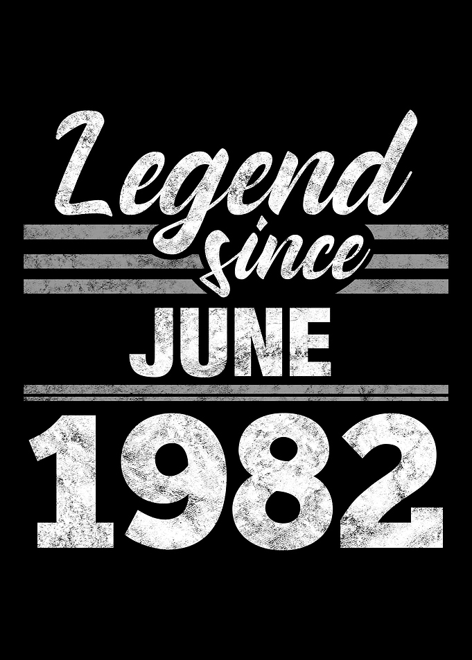 Legend Since June 1982