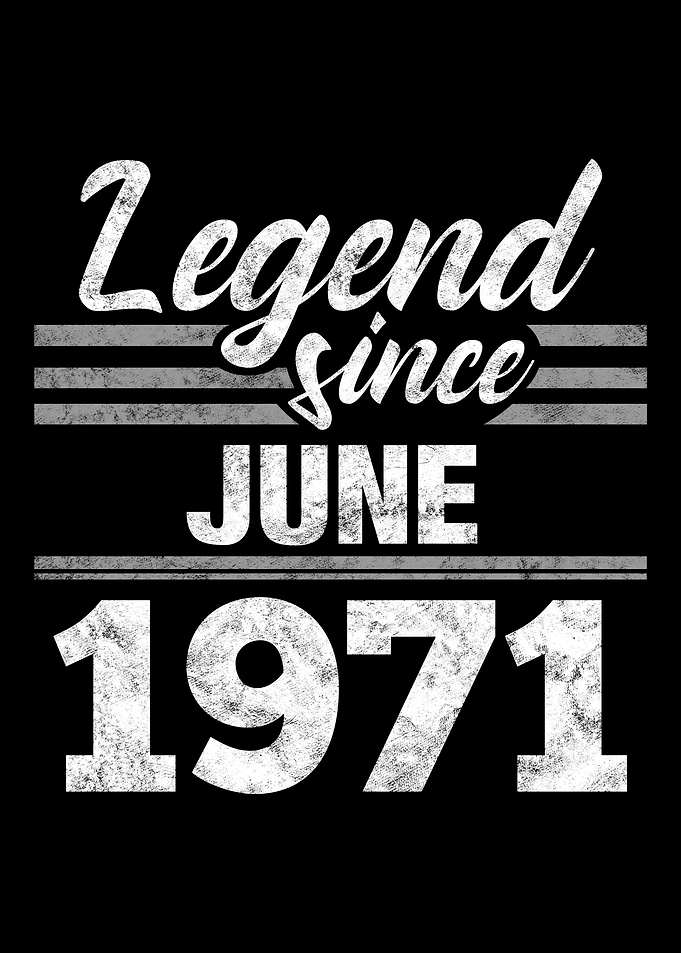 Legend Since June 1971