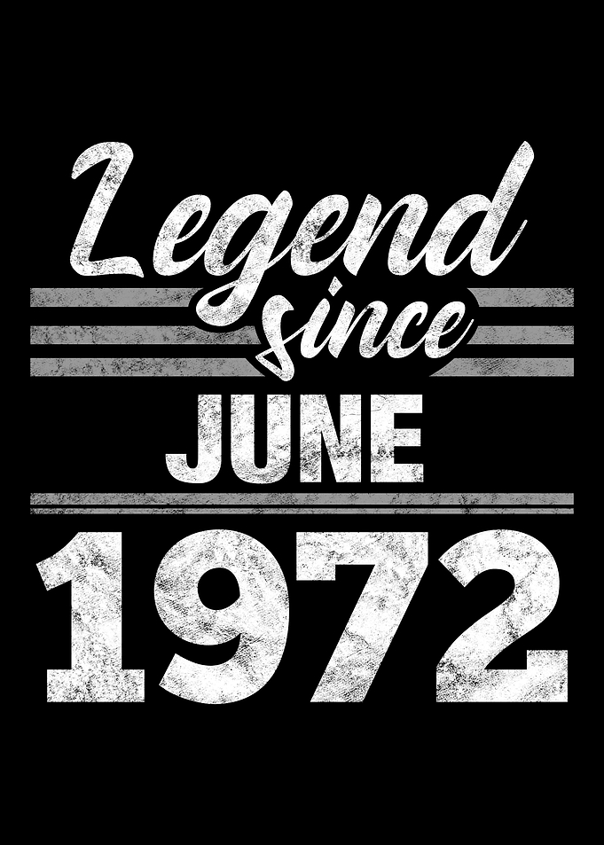 Legend Since June 1972