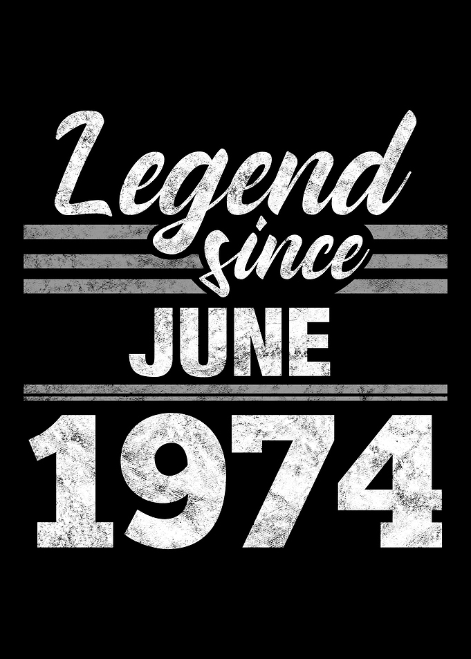 Legend Since June 1974