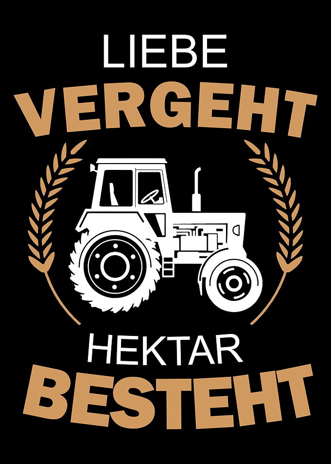 Liebe Hektar Bauer Spruch