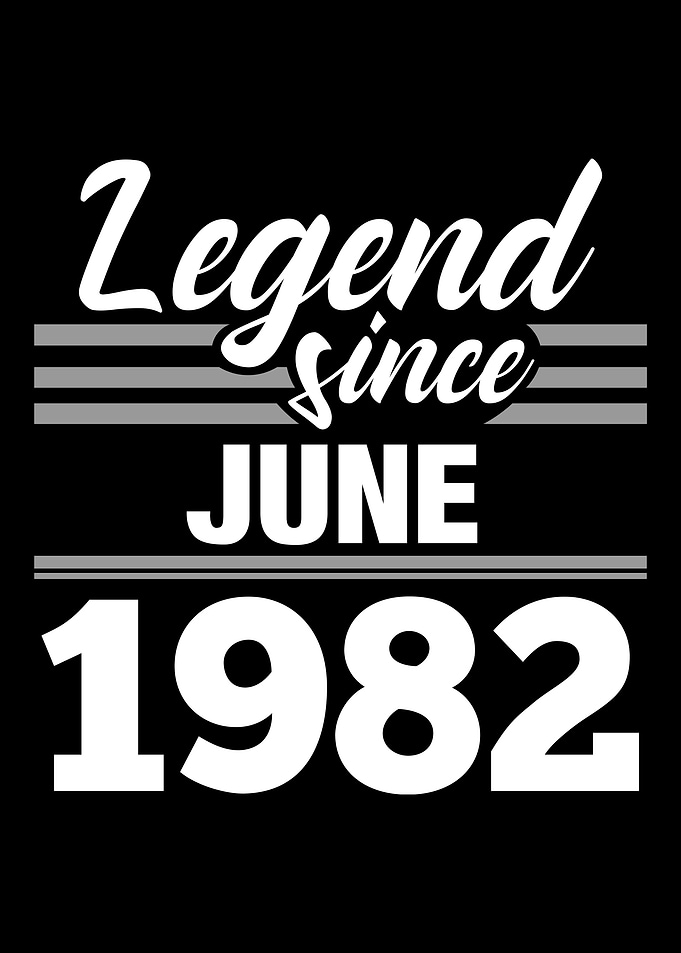 Legend Since June 1982