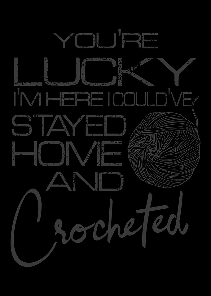 Youre Lucky Im Here I Co