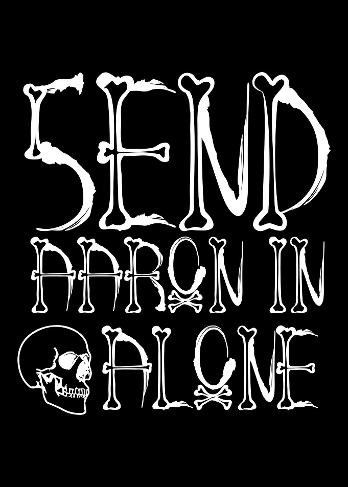 Send Aaron in alone