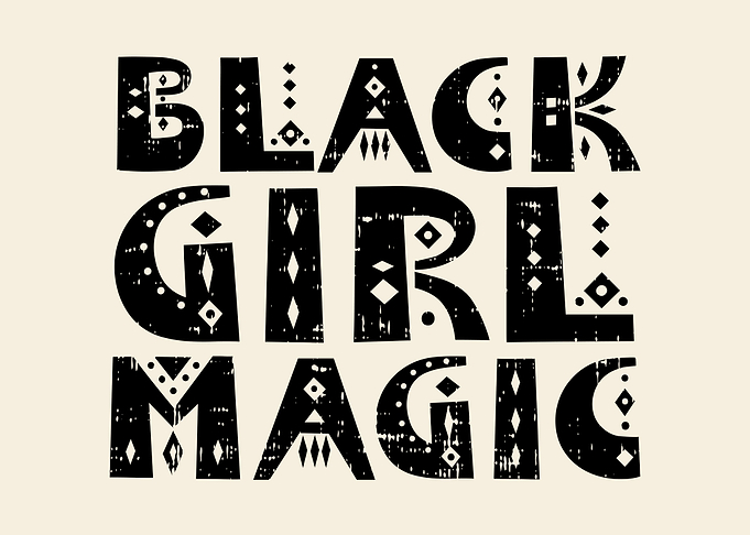 Black Girl Magic