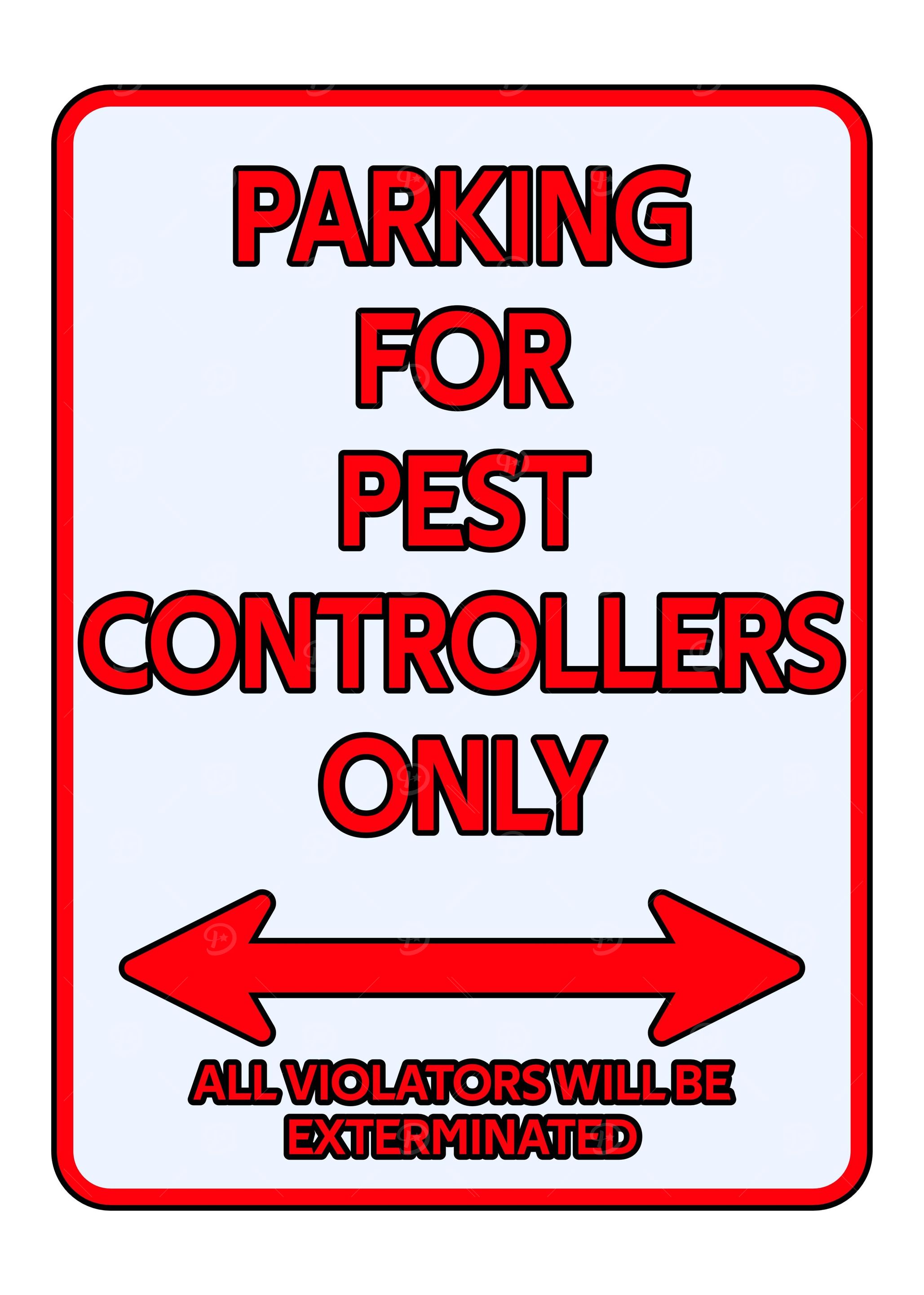 Exterminator Parking sign