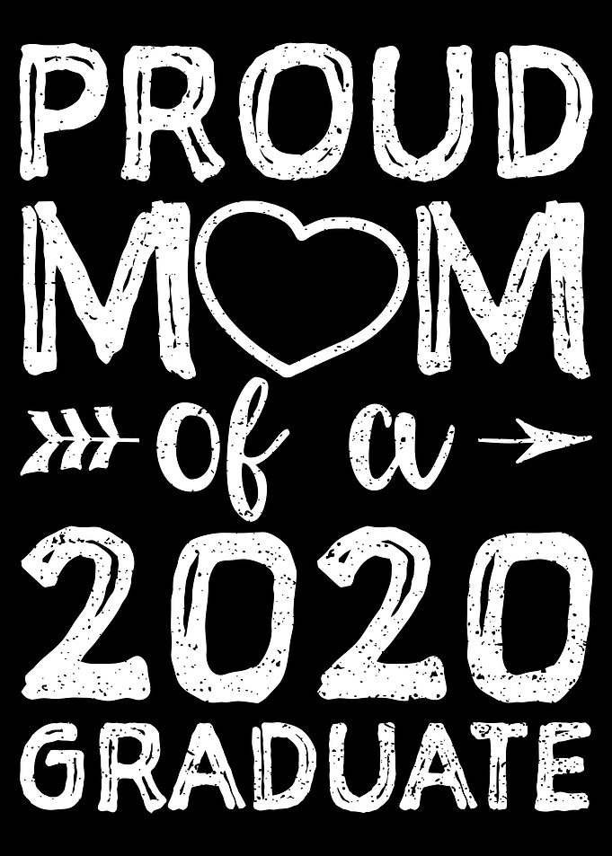 Mom Of A 2020 Graduate