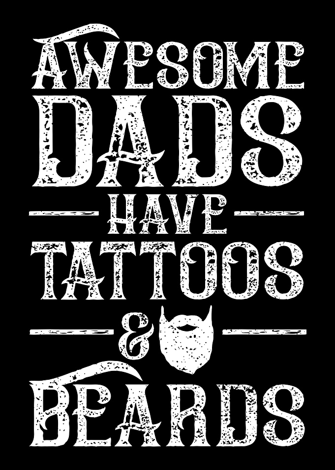 Awesome Dads Have Tattoos