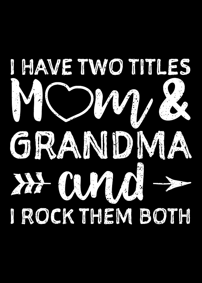 I Have Two Titles Mom And