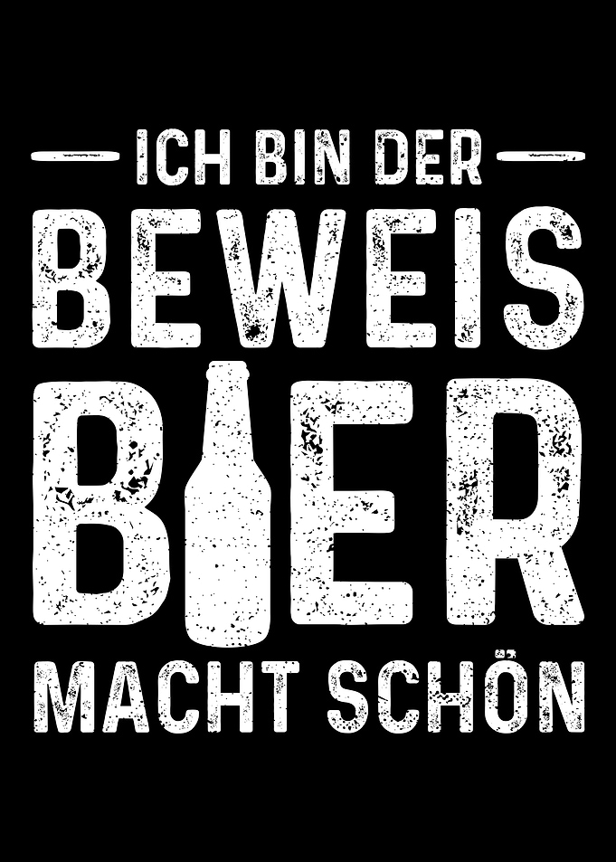 Ich Bin Der Beweis Bier Ma