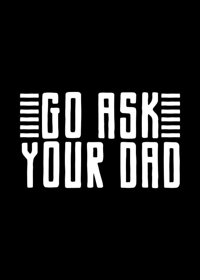 Go Ask Your Dad Daddy Funn