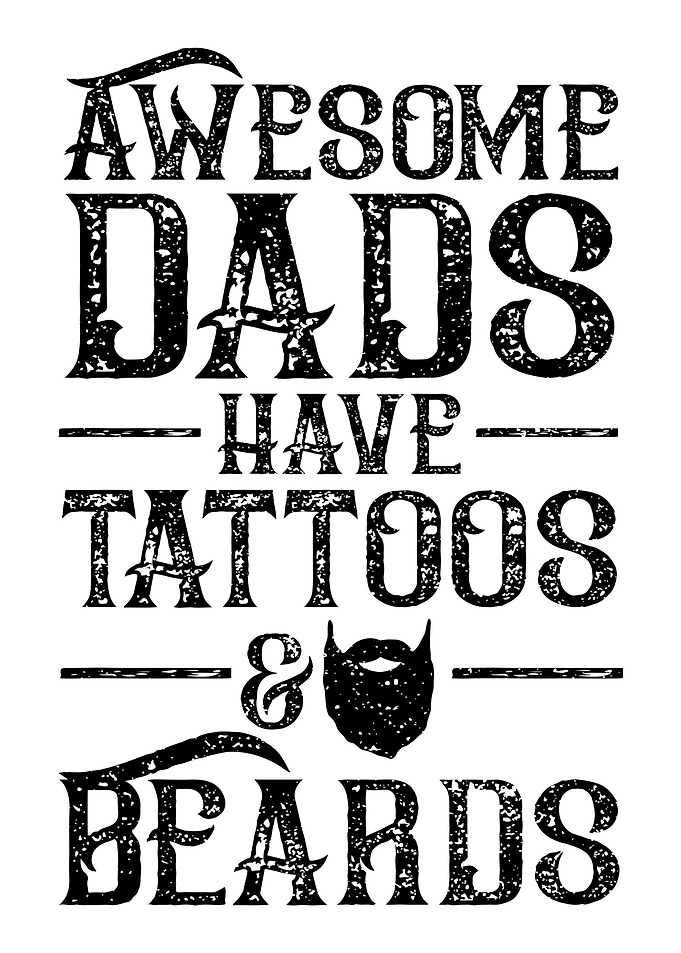 Awesome Dads Have Tattoos