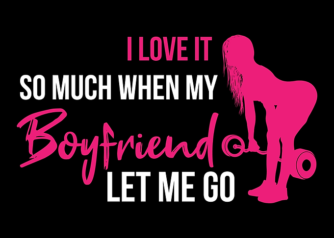 I Love It When My Boyfrien