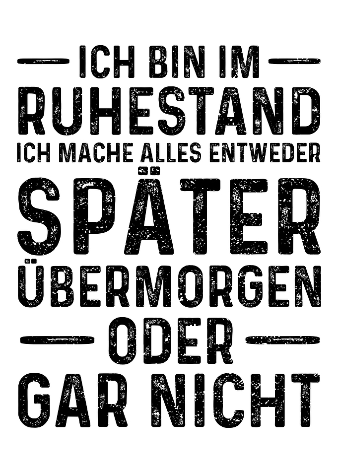 Ich Bin Im Ruhestand Ich M