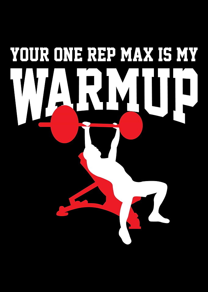 Your One Rep Max Is My War