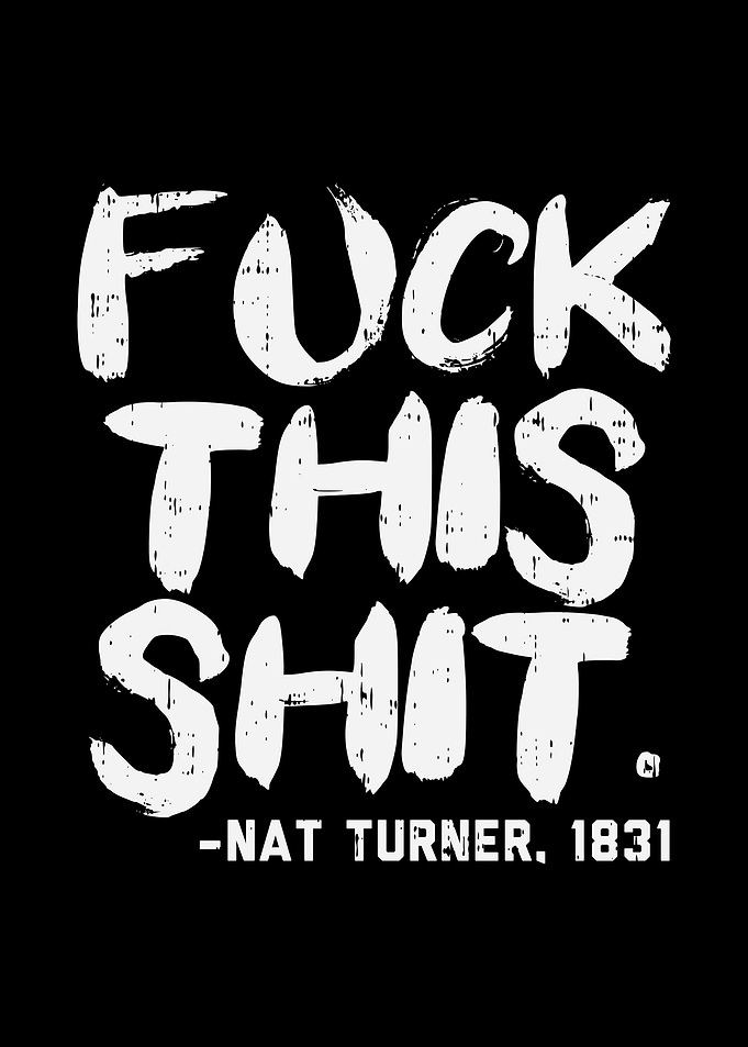 Fuck This Shit Turner 1831