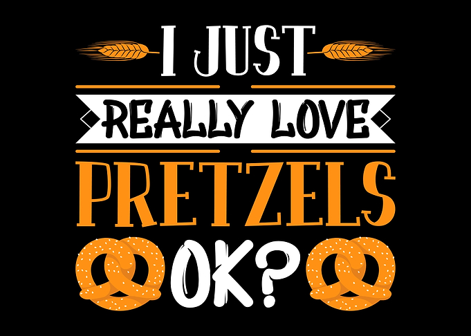 I Really Love Pretzels