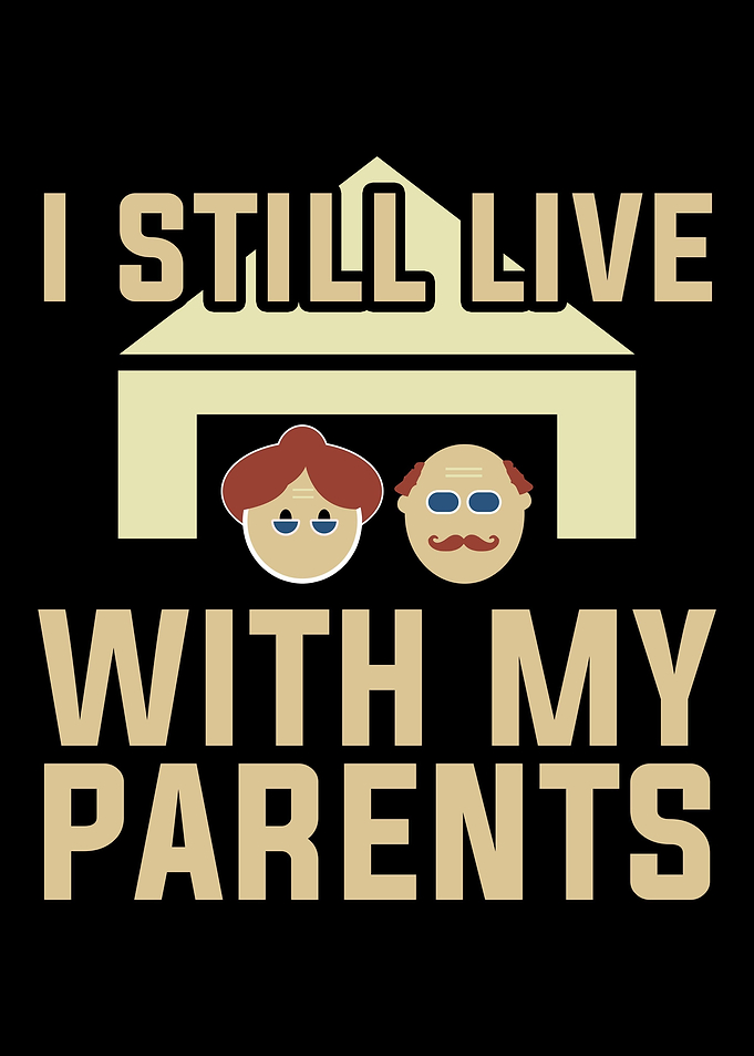 Kids I still live with my