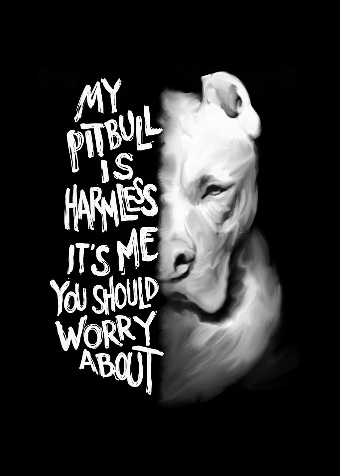 My Pitbull is harmless