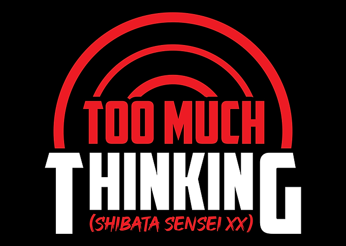 Too Much Thinking Shibata