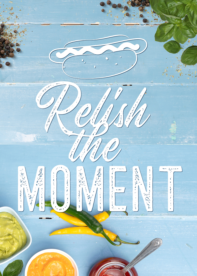 Relish The Moment