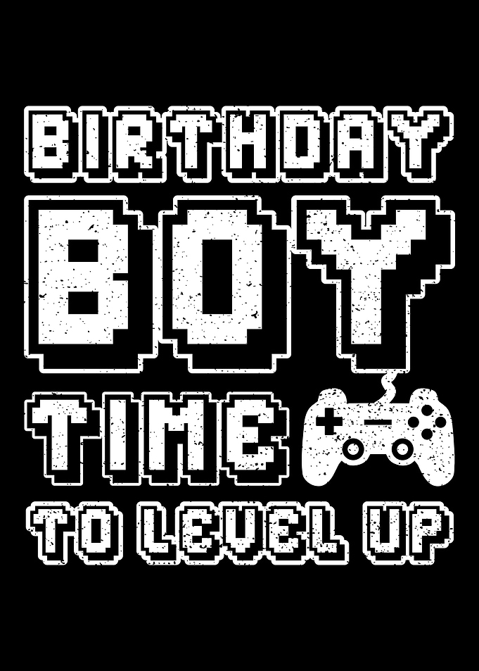 Birthday Boy Time To Level
