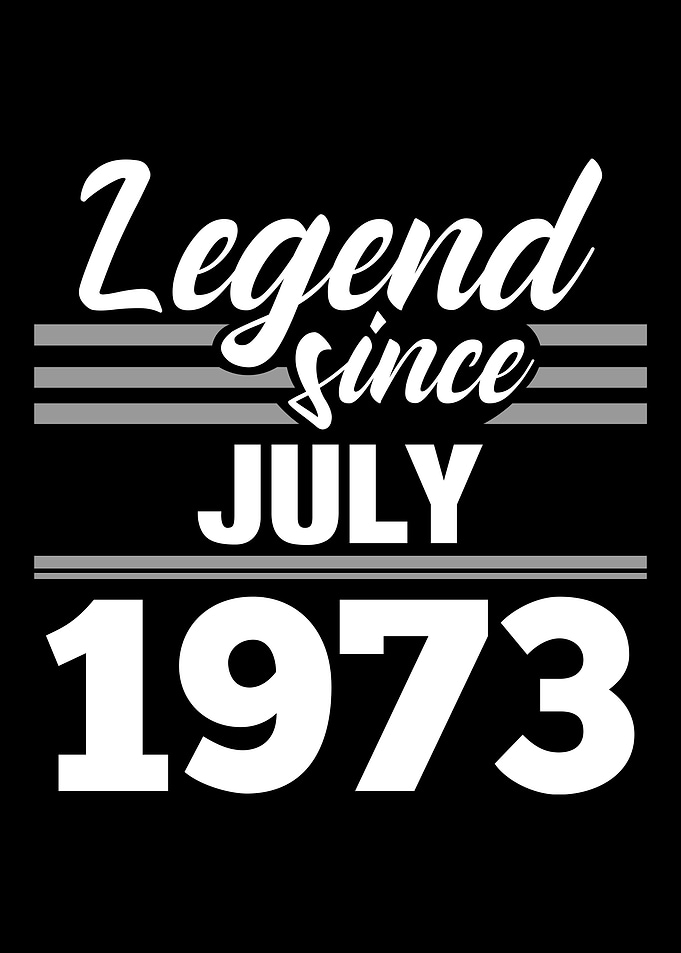 Legend Since July 1973