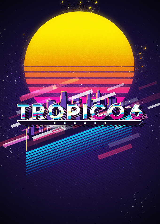 Tropico 6