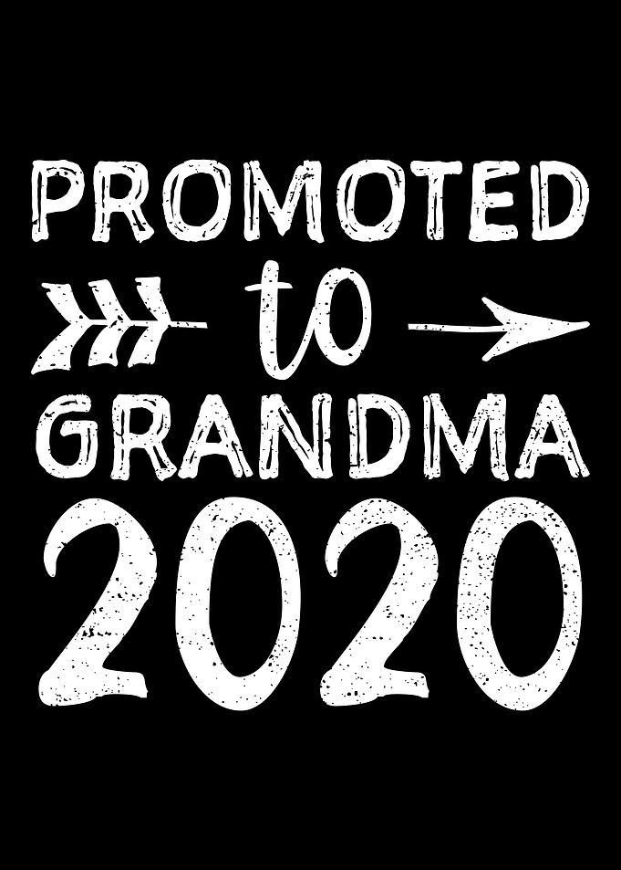 Promoted To Grandma 2020