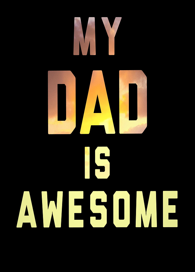 My Dad Is Awesome 4th