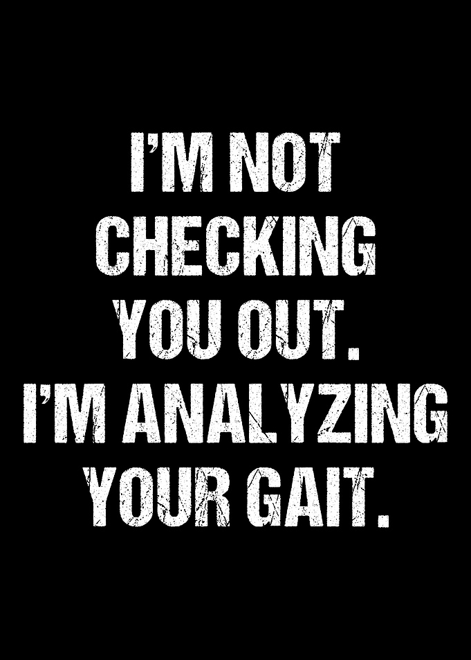Analyzing Your Gait Phys