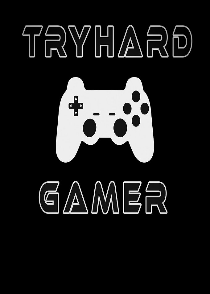 Tryhard Gamer Gaming