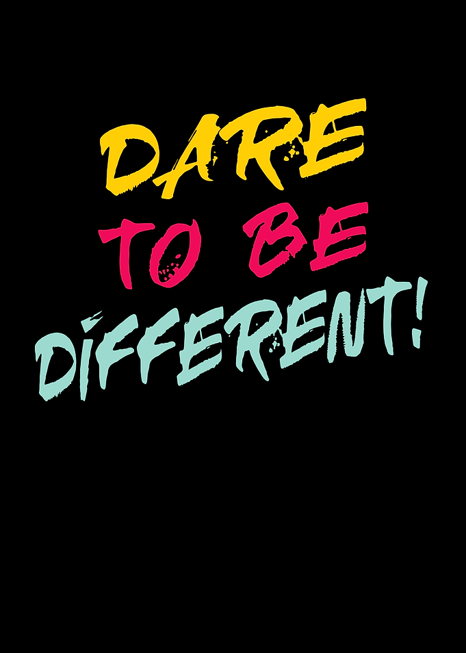 Dare to be different