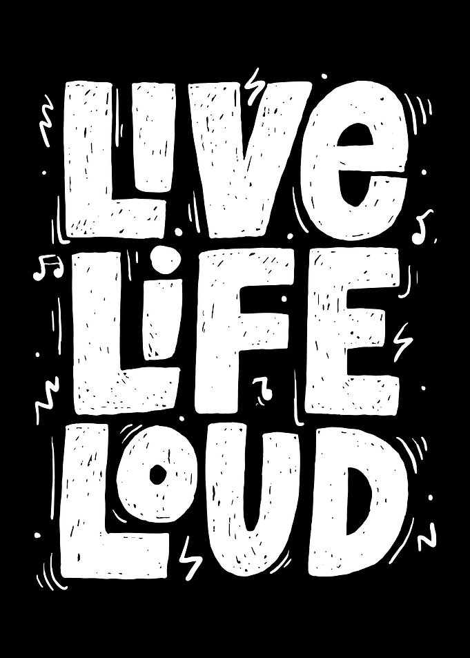 Live Life Loud