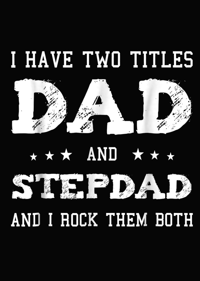 Best Dad And Stepdad