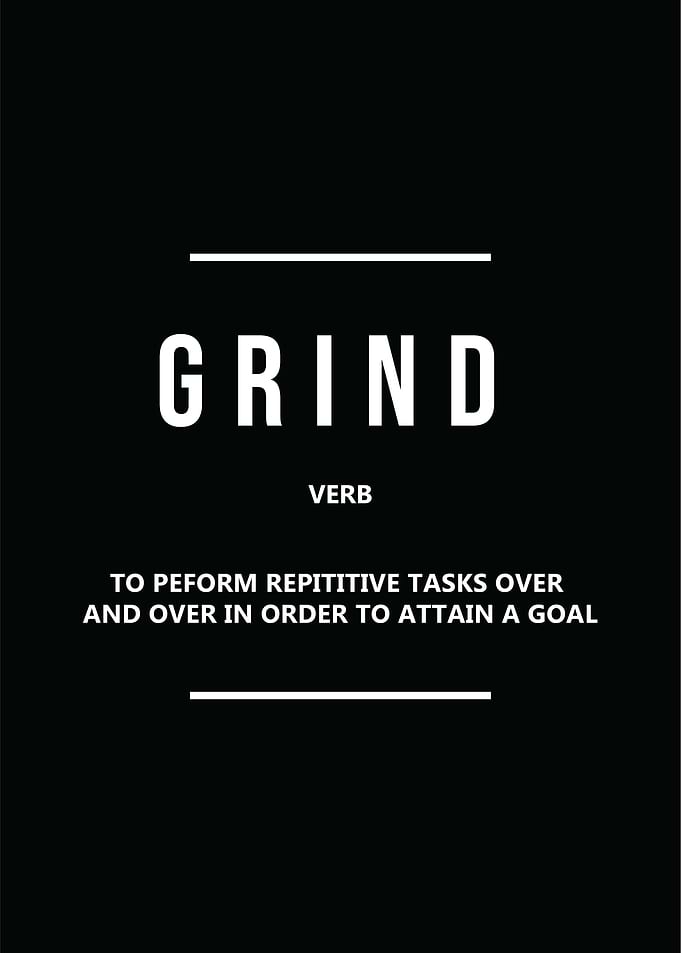Grind