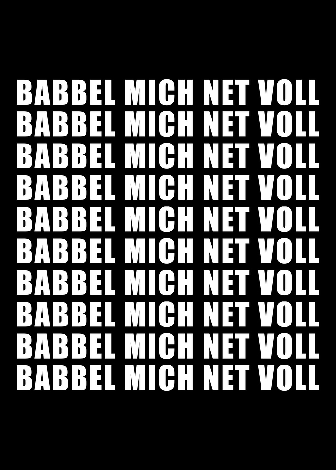 Babbel Mich Net Voll