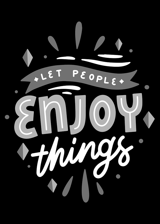 Let People Enjoy Things