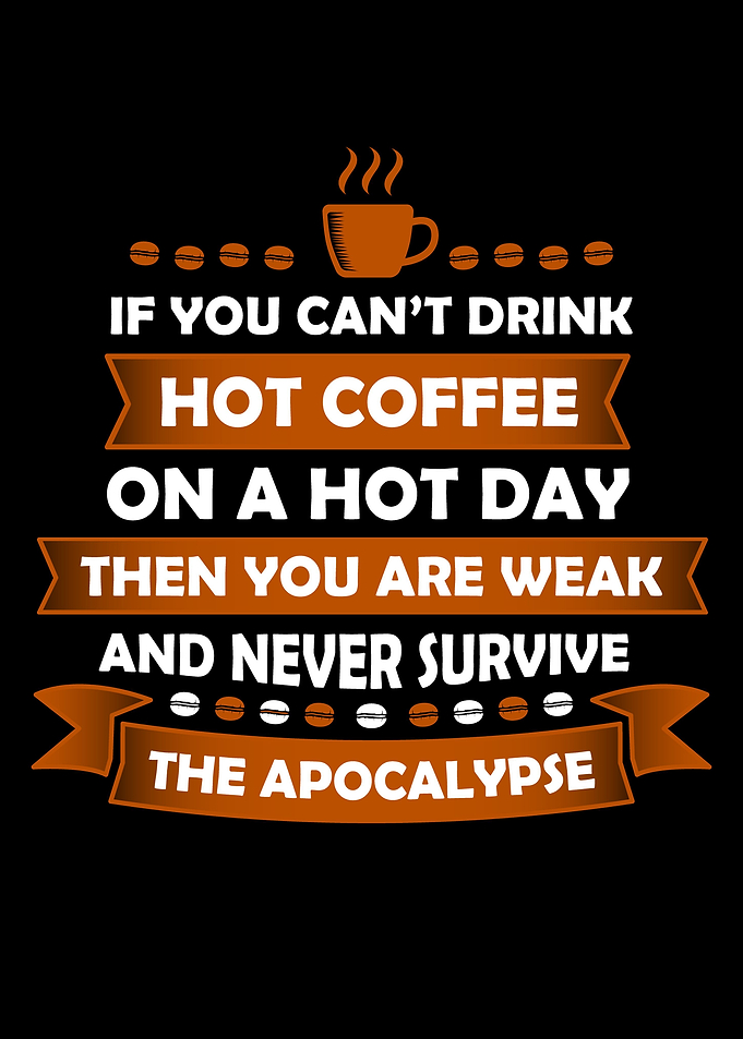 Hot Coffee Survival