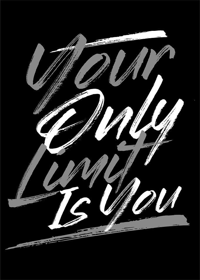 Your Only Limit is you