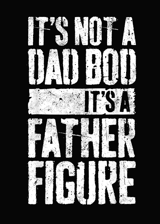 Mens It s Not A Dad