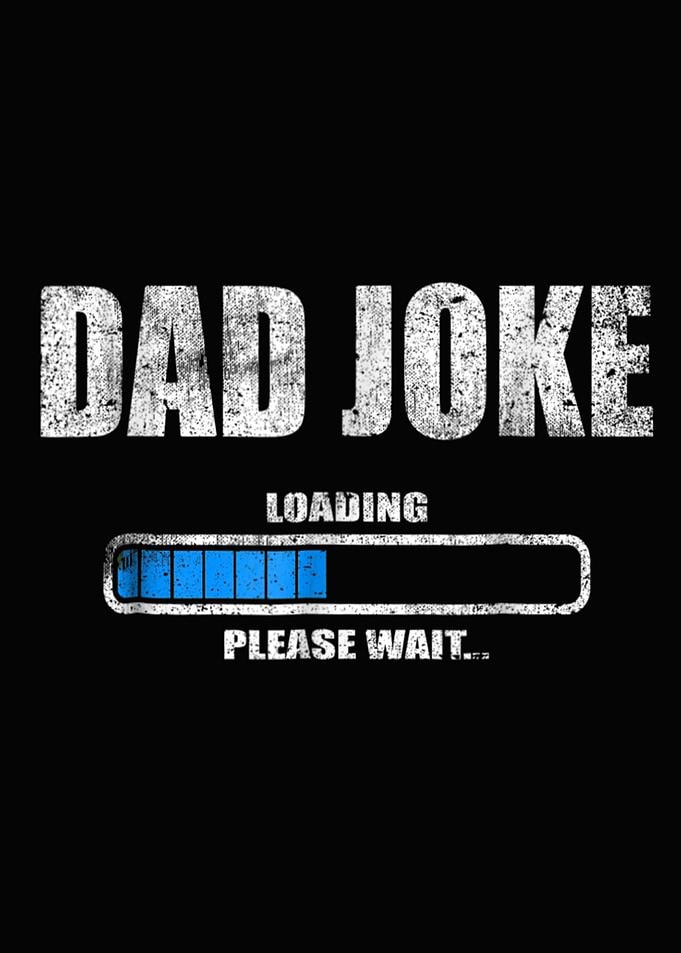 Dad Joke Loading Please