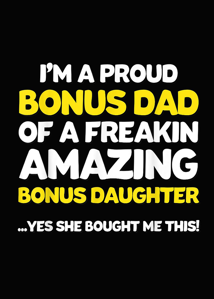 Funny Bonus Dad Fathers D