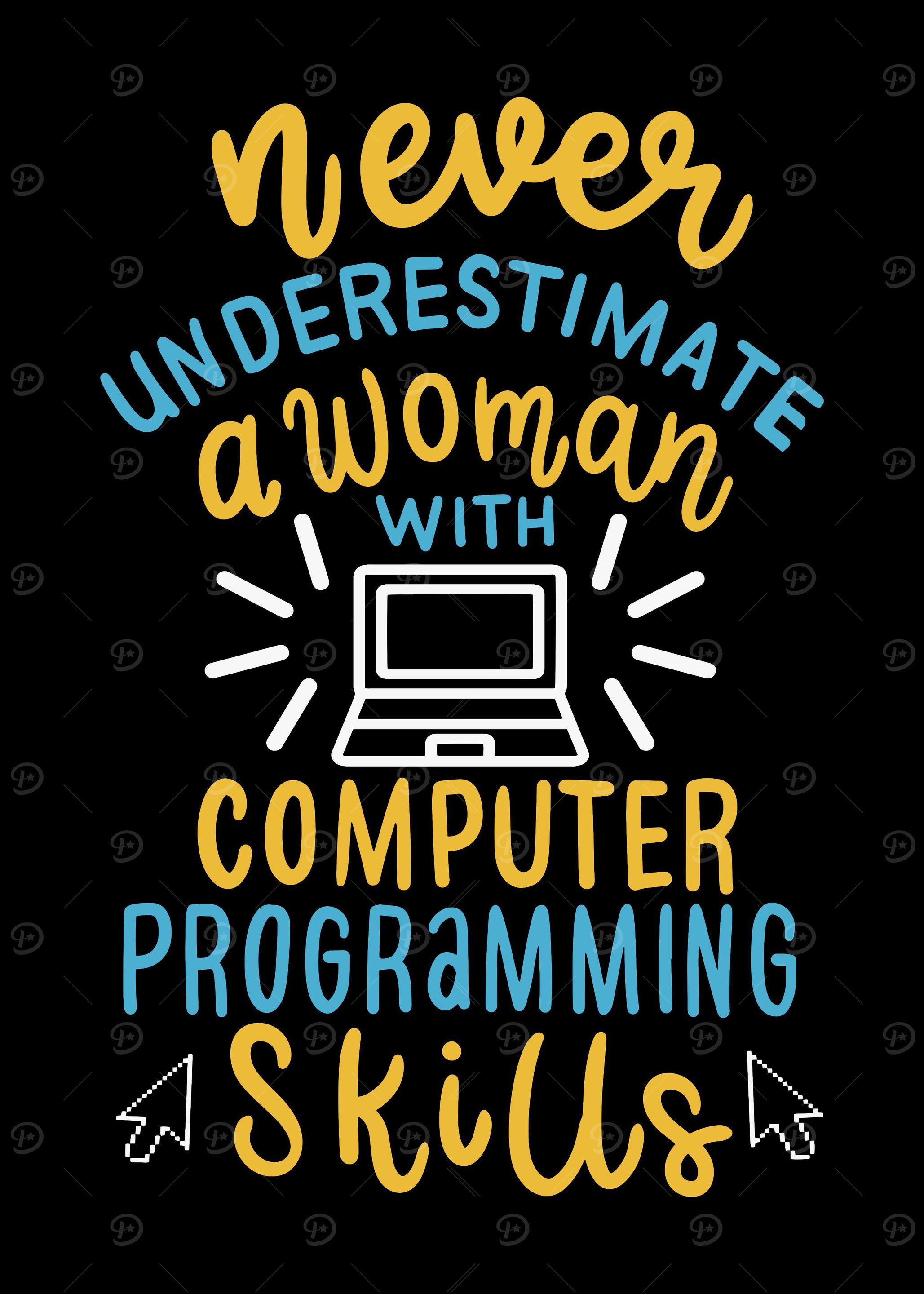 Never Underestimate A Woma